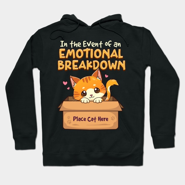 In The Event of Emotional Breakdown Place Cat Here Hoodie by theperfectpresents